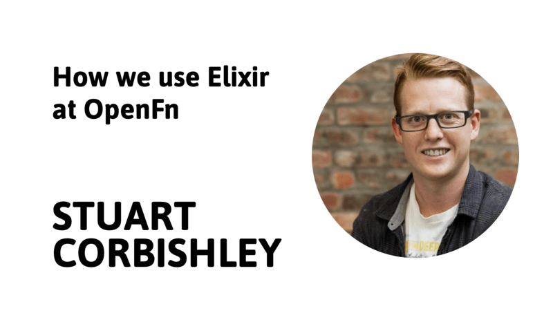 July Erlang & Elixir Meetup • HOW WE USE ELIXIR AT OPENFN